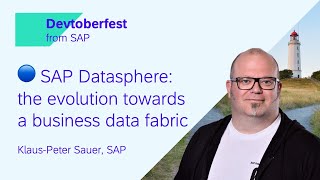  Sap Datasphere - The Evolution Towards A Business Data Fabric