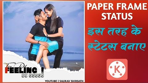 How To Create Trending Paper  Frame Status Video Editing in Kinemaster ll Kinemaster Trending Video