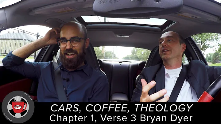 Cars, Coffee, Theology (1:3) Bryan Dyer