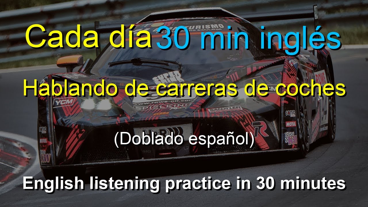 🎧El secreto para mejorar tu comprensión auditiva en inglés: Hablando sobre carreras de autos
