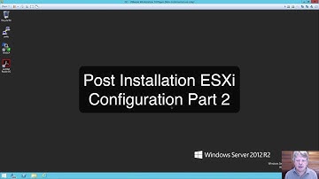 ESXi 6.5 Post Installation Config Part 2