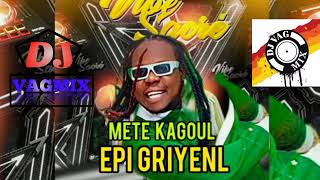 mete kagoul epi griyen'l \/ tonymix \& dj vagmix  vibe 2023