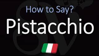 How to Pronounce Pistacchio? (CORRECTLY) Italian Pronunciation