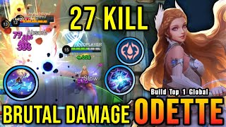 27 Kills!! Odette Crazy LifeSteal with Brutal Damage!! - Build Top 1 Global Odette ~ MLBB