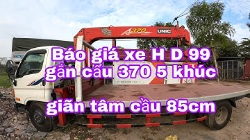 Báo giá xe cẩu H D 99 gắn cẩu 370 5 khúc tại Thủy lực Long Chăm Đ T 0913 484 116