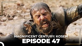 Magnificent Century: Kosem Episode 47 (English Subtitle)