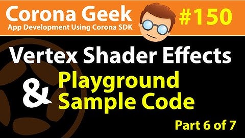 Vertex Shader Effects and More Playground Examples - Part 6