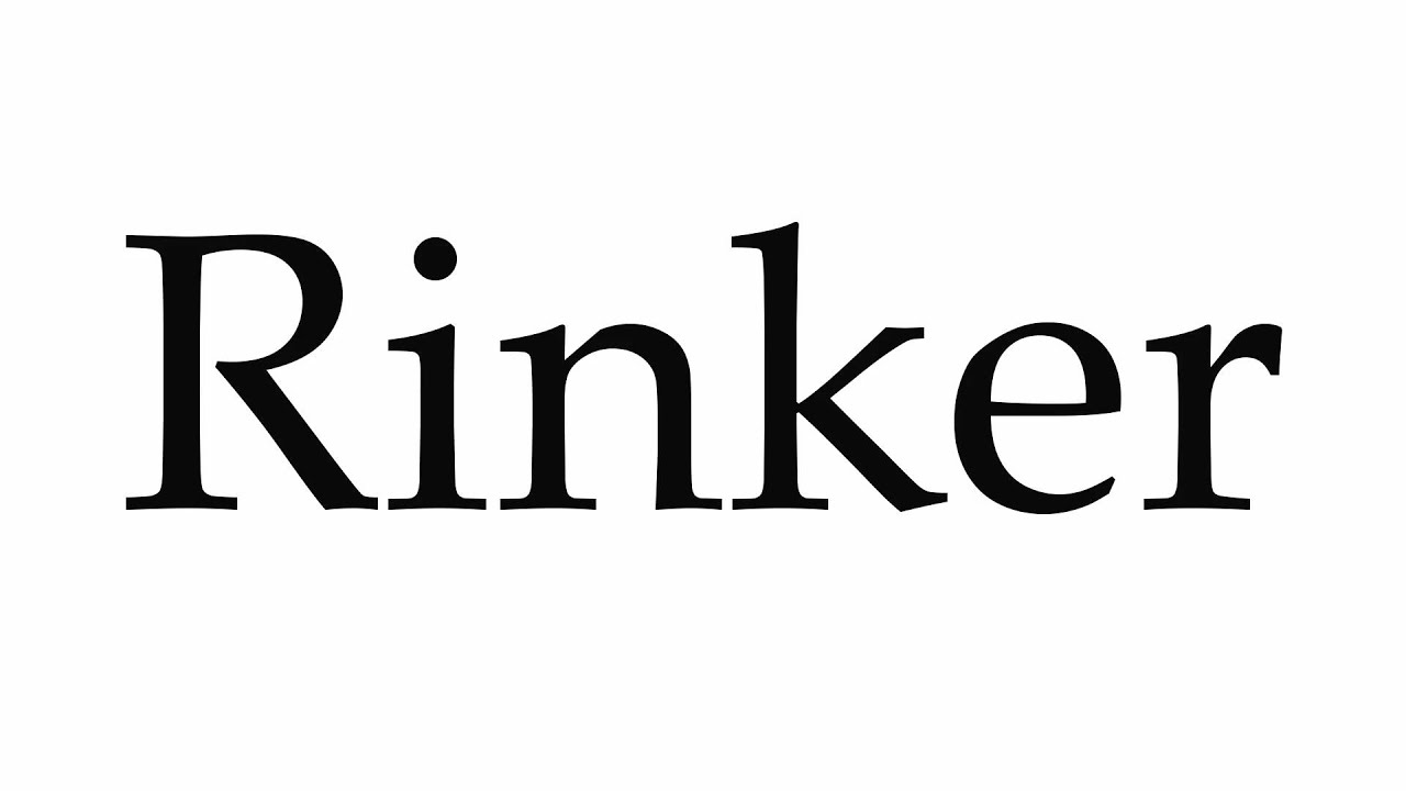 How to Pronounce Rinker YouTube