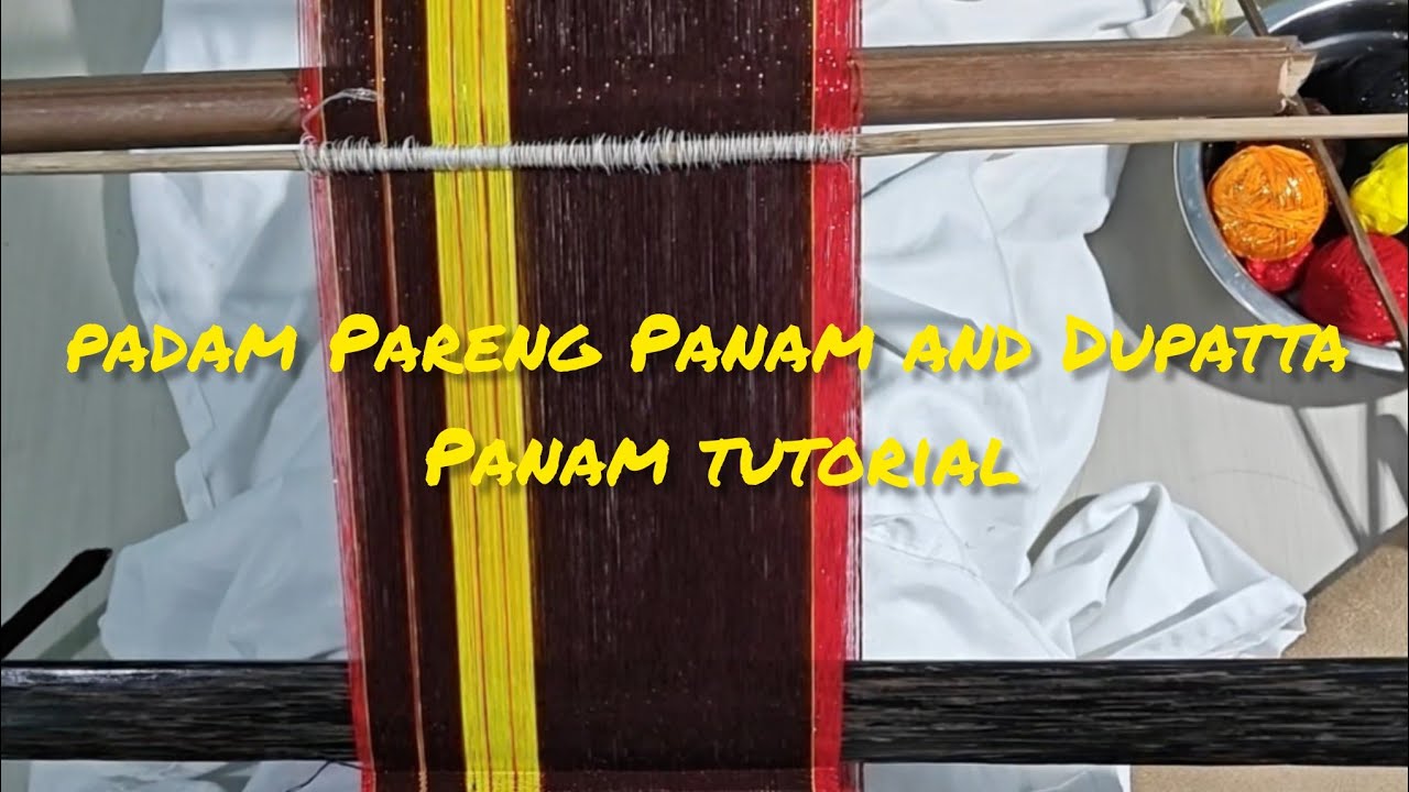 Padam Pareng Panam and Dupatta Panam Tutorial | Traditional | Arunachal pradesh @ZulieMongkuTayom 