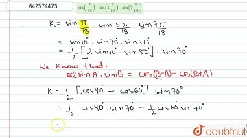 sin(pi/18)*sin(5pi/18)*sin(7pi/18) | CLASS 11 | TRIGONOMETRIC RATIOS OF MULTIPLE AND SUBMULTIPLE...