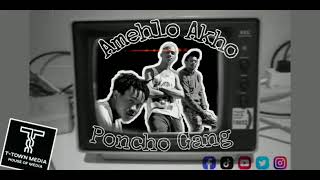 Poncho Gang - Amehlo Akho