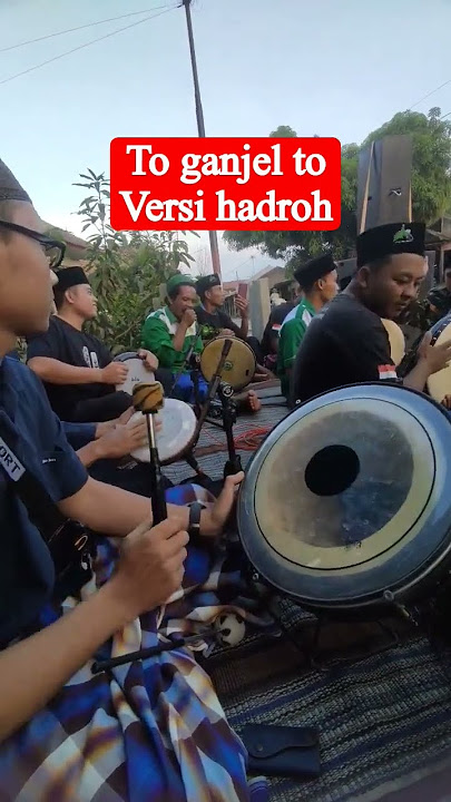 To ganjel To versi Hadroh #shorts #short #shortvideo