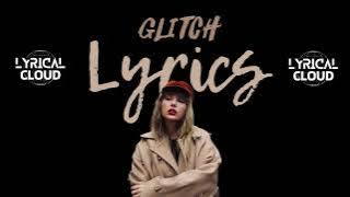 Taylor Swift - Glitch