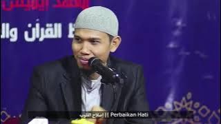 20/09/21 إصلاح القلوب || Perbaikan Hati - ustadz abu usamah hafidzahullah -