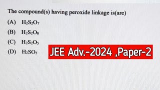 The compound(s) having peroxide linkage is(are)..|JEE Advance-2024 | peroxide linkage