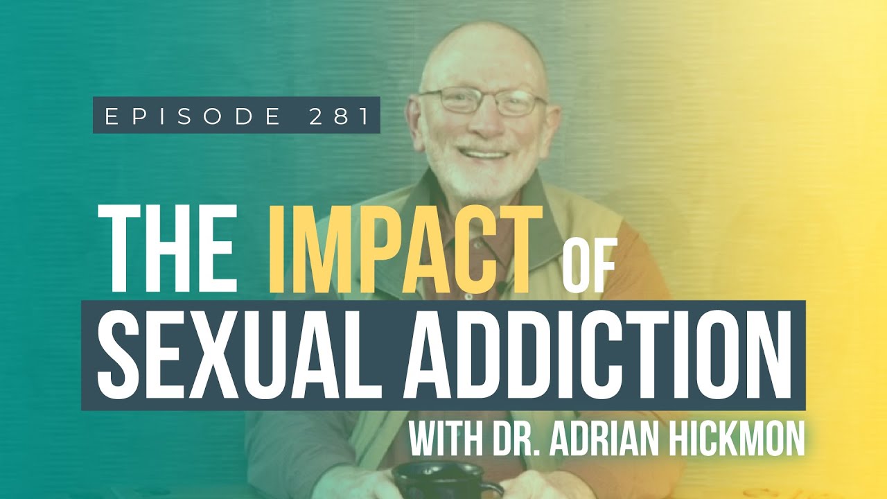The Impact Of Sexual Addiction w/ Dr. Adrian Hickmon (FULL EPISODE)