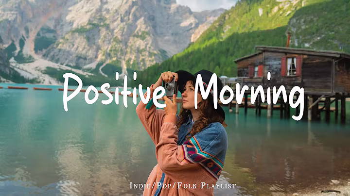 Positive Morning | Comfortable music that makes you feel positive | Indie/Pop/Folk/Acoustic Playlist