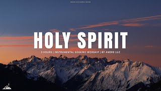 HOLY SPIRIT // INSTRUMENTAL SOAKING WORSHIP // SOAKING WORSHIP MUSIC