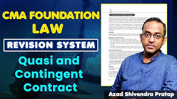 CMA Foundation Law | Revision System I Quasi and Contingent Contract | Azad Shivendra Pratap