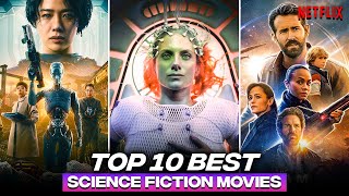 Top 10 Best Science Fiction Movies To Watch Right Now - 2022 | Best Sci-Fi Movies On Netflix