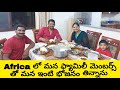 South Indian food having with our family members in Africa | Uma Telugu Traveller