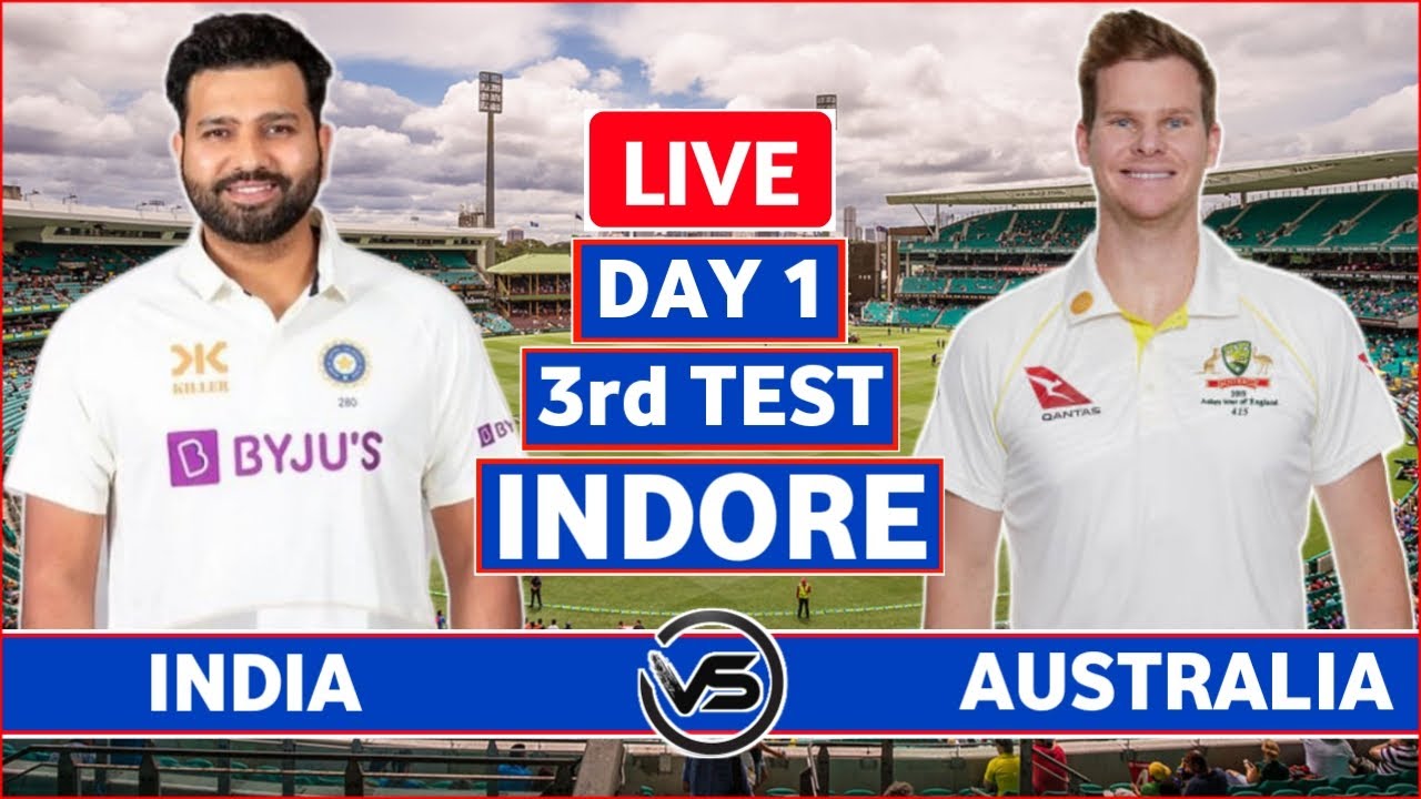 India vs Australia 3rd Test Day 1 Live Scores IND vs AUS 3rd Test Live Scores and Commentary