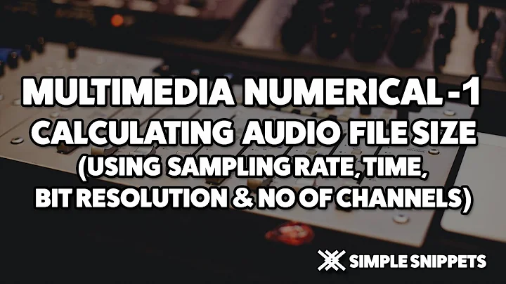How to Calculate Audio File Size - Multimedia Numerical