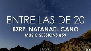 BZRP, Natanael Cano - Entre Las De 20 - Music Sessions #59 (Letra)