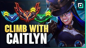 How to Climb with Caitlyn in the New Season (Gameplay Guide)
