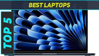 Top 5 Best Laptops  2024