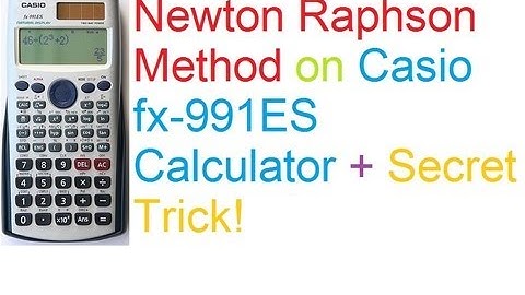 Newton Raphson Method on Casio fx-991ES Calculator + Secret Trick!