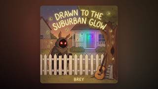 Brey - Drawn to the Suburban Glow screenshot 5