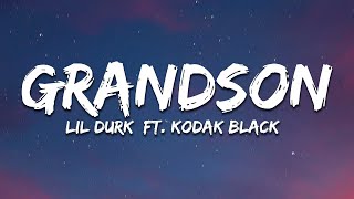 Lil Durk - Grandson ft. Kodak Black (Lyrics)