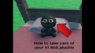 How to take care of your Irl Bob plushie