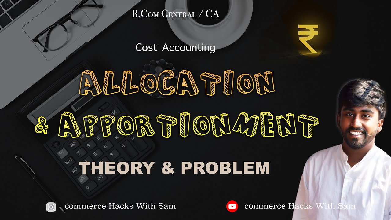 Distribution of Overheads | Allocation & Apportionment |Theory & Problem | Theory |Cost Accounts|CHS