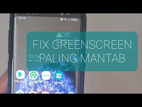 Menyembuhkan atau Fix Green Screen Samsung S9 series paling JOS