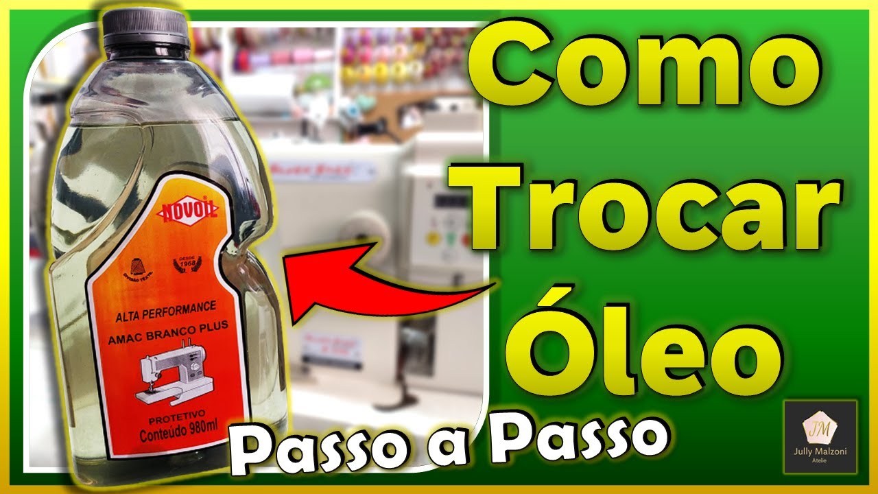 PASSO A PASSO] Como Trocar Óleo De Máquina De Costura Industrial.