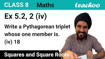 Ex 5.2, 2 (iv) - Write a Pythagorean triplet whose one member is 18 - Teachoo