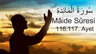 Mâide Sûresi 116/117  Ayet Abdullah Al Musa