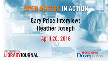 Gary Price and Heather Joseph Discuss Open Access