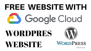 How to make a free WordPress website with Google Cloud Platform‎