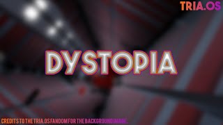 [new hardest] Dystopia V3 | TRIA.os
