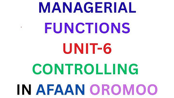CONTROLLING FUNCTIONS IN AFAAN OROMOO/INTRODUCTION TO MANAGEMENT/CHAPTER-6/@Kookeeftube