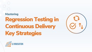 Regression Testing in Continuous Delivery | Key Strategies