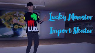 Lucky Monster Import Skater (Skate 3)