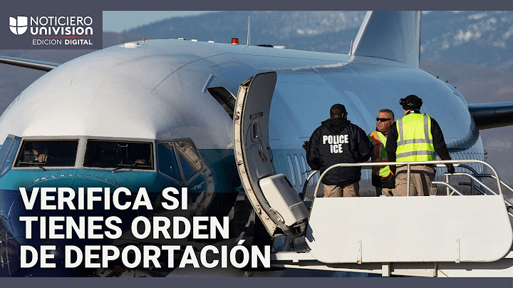 ¿Cómo saber si tienes una orden final de deportación? Te explicamos