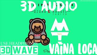 Vaina Loca - Ozuna x Manuel Turizo | 3D Audio (Use Headphones)