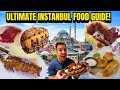 Ultimate instanbul food guide  everything you must eat in turkey istanbul
