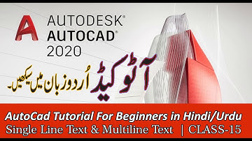 Autocad Tutorial for Beginners in Urdu/Hindi | Single Line Text & Multiline Text | Class-15
