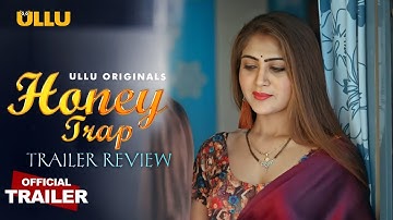 Honey Trap | Official Trailer | Review | Ullu Original | Releasing On 15th Nov | Full Of Fantasy |